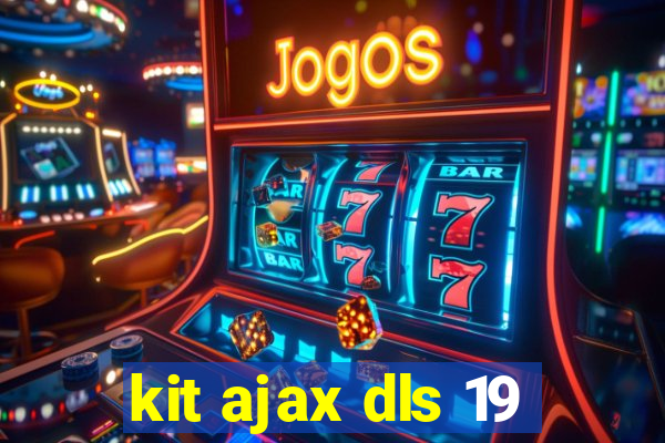 kit ajax dls 19